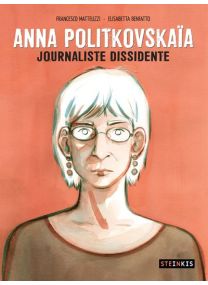 Anna Politkovskaïa - Réédition - Steinkis