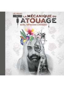 LA MECANIQUE DU TATOUAGE - TOME 2 - Les éditions Paquet