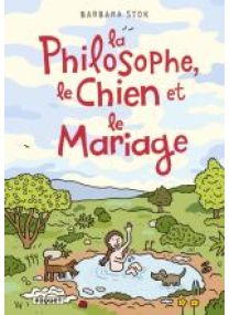 La Philosophe, le Chien et le Mariage - Les éditions Paquet