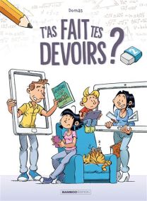 T'as fait tes devoirs ? - Bamboo Eds