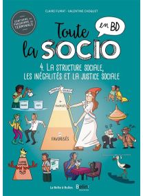 Toute la socio en BD T4 : Structure sociale, inégalités et justice sociale - La Boîte à bulles