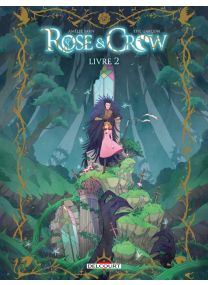 Rose and crow T2 - Delcourt