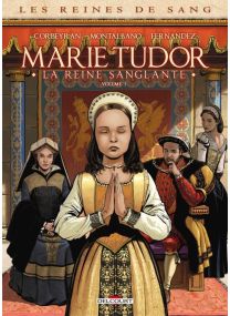 Les reines de sang : Marie Tudor - Delcourt