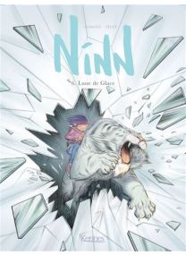 Ninn T6 : Lune de glace - Kennes Editions