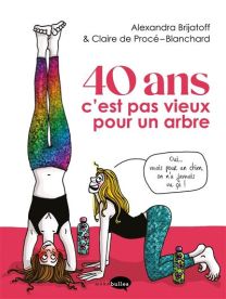 40 ans c'est pas vieux pour un arbre - Marabulles