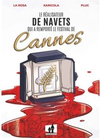Le réalisateur de navets qui a remporté le Festival de Cannes - 