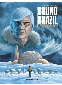 Les Nouvelles aventures de Bruno Brazil, Tome 3 : Terreur boréale à Eskimo Point - Le Lombard