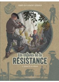 Les Enfants de la Résistance, Tome 8 : Combattre ou mourir - Le Lombard