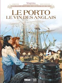 Vinifera - Le Porto, le vin des Anglais - Glénat