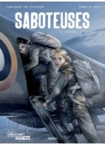 SABOTEUSES - T1 - AIGUILLE - Les éditions Paquet