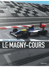 Michel Vaillant - Dossiers - Le Circuit de Magny-Cours / Edition spéciale, Anniversaire - 