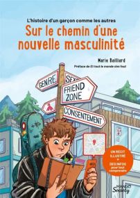 L histoire d un garçon comme les autres : sur le chemin d une nouvelle masculinité - Mango