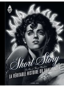 La véritable histoire du Dahlia Noir - A short story (noir et blanc) - Rue De Sèvres