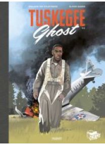 TUSKEGEE GHOST - TOME 1 - CANAL BD - Les éditions Paquet
