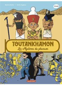 Toutankhamon, les mystères du pharaon - Casterman