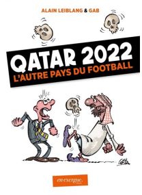 Qatar 2022 l'autre pays du football - 