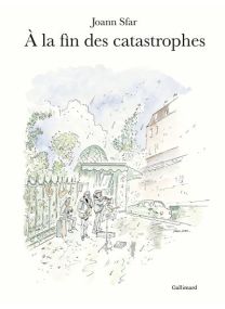 A la fin des catastrophes - Gallimard