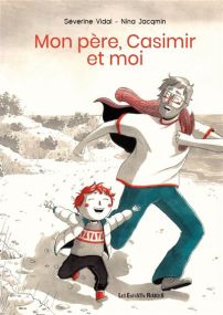 Mon père, Casimir et moi - Les Enfants Rouges