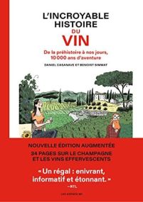 L'INCROYABLE HISTOIRE DU VIN  DE LA PREHISTOIRE A NOS JOURS, 10000 ANS D'AVENTURE 4E EDITION - ARENES