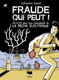 Fraude qui peut !. Bloom face aux industriels de la pêche électrique - Delachaux et niestlé