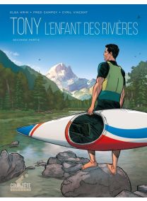 Tony - Seconde partie - L'enfant des rivières - Delcourt