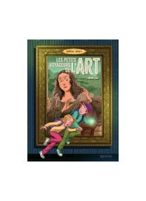 Les Petits Voyageurs De L'Art - Mona Lisa - Kennes Editions