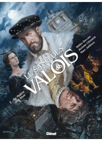 Le Sang des Valois - Tome 02 - Glénat