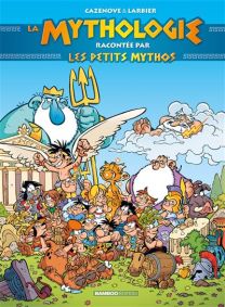 La mythologie racontée par Les petits Mythos - Intégrale 2022 - Bamboo Eds