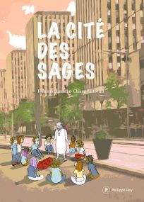 La cité des sages - Philippe Rey