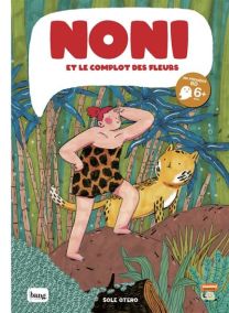 Noni et le complot des fleurs - Bang ediciones