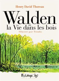 Walden ou la vie dans les bois - Futuropolis