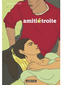 Amitié étroite (Nouvelle édition) - Casterman