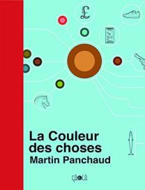 LA COULEUR DES CHOSES - CA ET LA