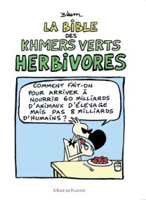 La bible des Khmers verts herbivores - A Base De Plantes