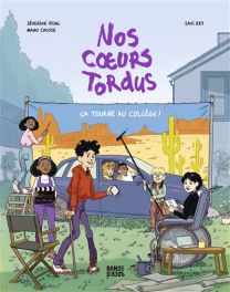 Nos Cœurs Tordus - Ça tourne au collège - Bd Kids
