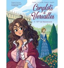 Complot à Versailles - Tome 6 Mme de Maintenon - Jungle
