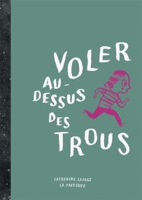 Voler au-dessus des trous - La Pasteque Eds De