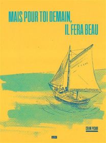 Mais pour toi demain, il fera beau (NED 2022) - Le Monde A L'envers