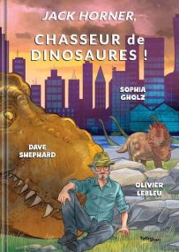 Jack Horner, chasseur de dinosaures - Tuttistori Eds