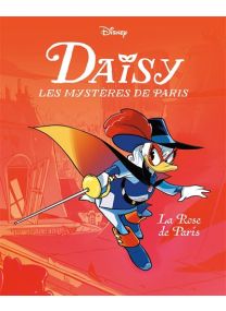 Daisy Les mystères de Paris - Tome 1 - La Rose de Paris - 