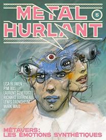 METAL HURLANT N5 - METAVERS  LES EMOTIONS SYNTHETIQUES - HUMANOIDES ASSOCIES