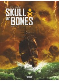 Skull &amp; Bones - Glénat