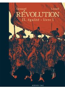 Révolution - Egalité - Révolution Tome 2 - Livre 1 - 