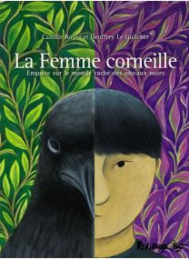 Enquête sur le monde caché des oiseaux noirs - La femme Corneille - Futuropolis