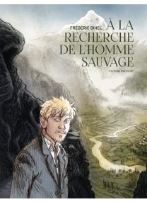 À la recherche de l&#039;Homme Sauvage - Delcourt