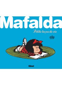 Mafalda petite leçon de vie - Glénat