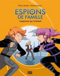 Espions de Famille - L'espionne qui m'aimait - Bande d'ados