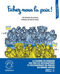 120 dessins de presse - Fichez-nous la paix ! - Gallimard Loisirs