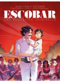 Escobar - Une éducation criminelle - Soleil