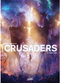 Crusaders T05 - Dark Flow - Soleil